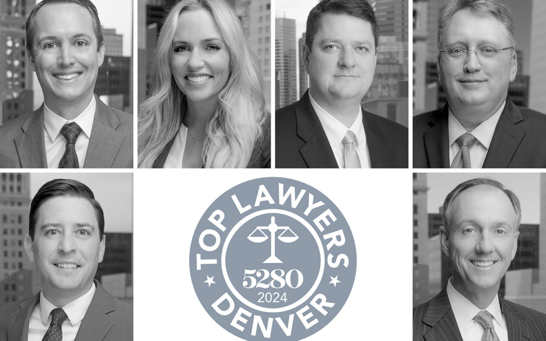 Six Attorneys Named 2024 Top Lawyer by 5280 Magazine