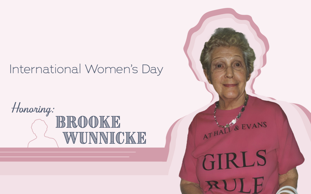 Honoring Brooke Wunnicke on International Women’s Day